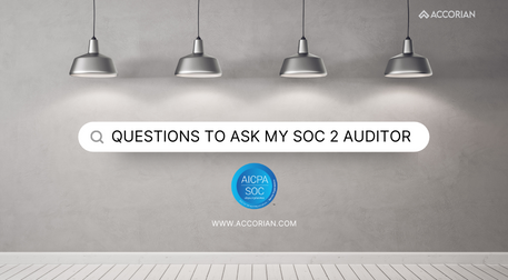 Questions to ask My SOC 2 Auditor