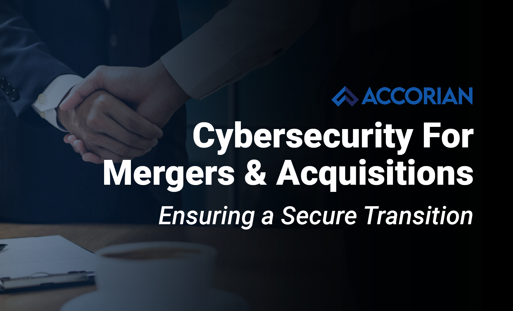 CYBERSECURITY FOR MERGERS & ACQUISITIONS