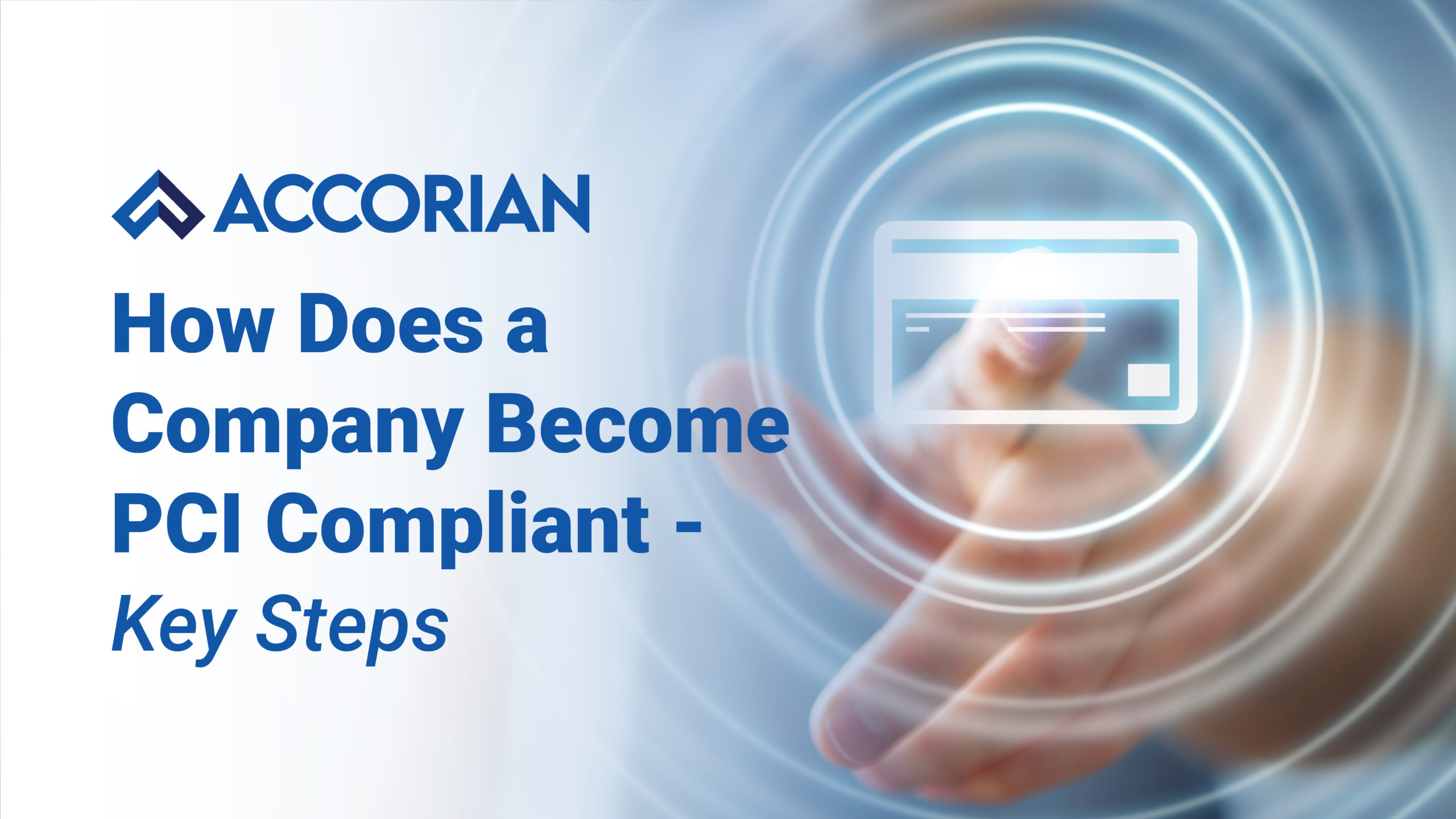 How Does a Company Become PCI Compliant: Key Steps