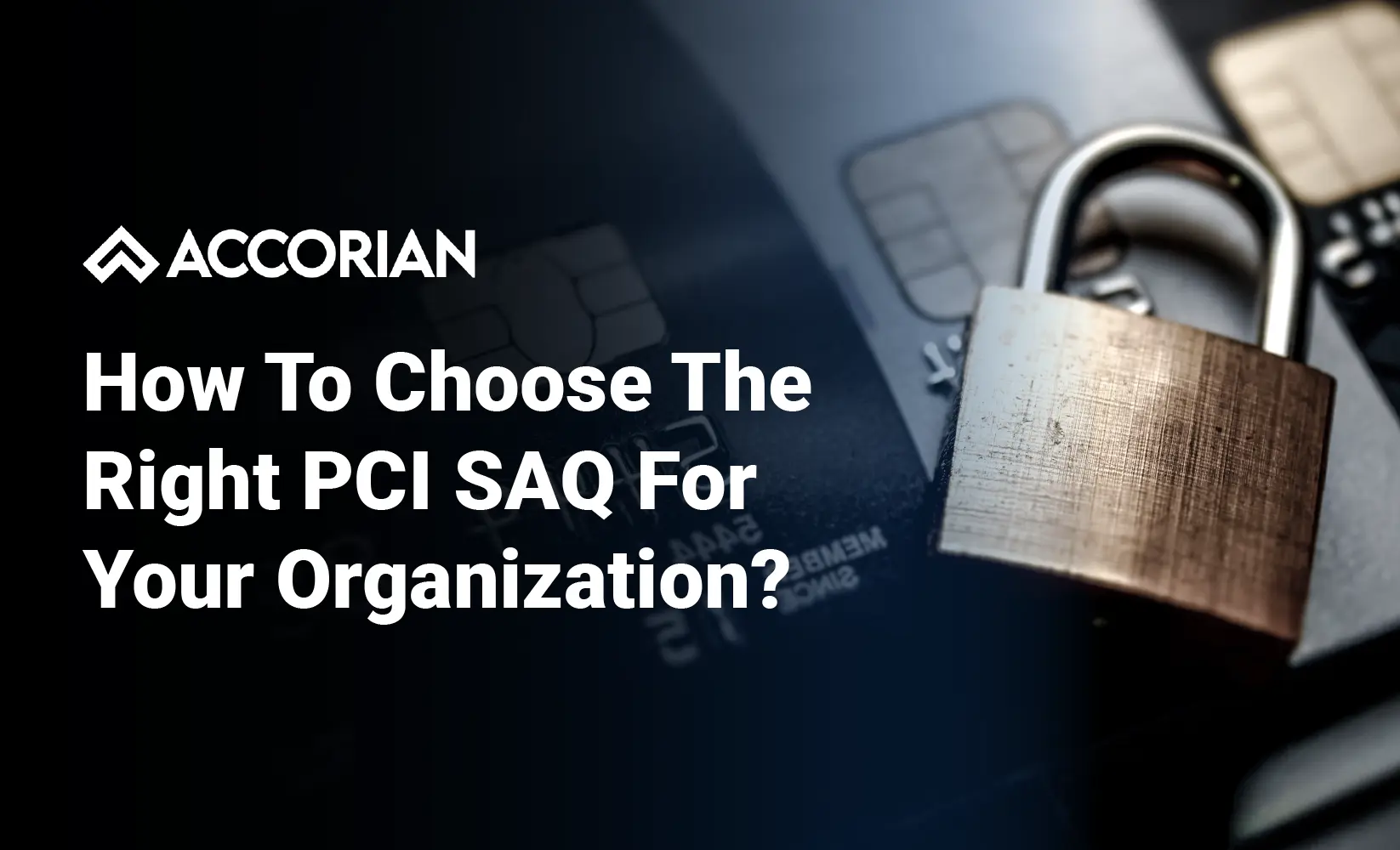 How To Choose The Right PCI SAQ For Your Organization?