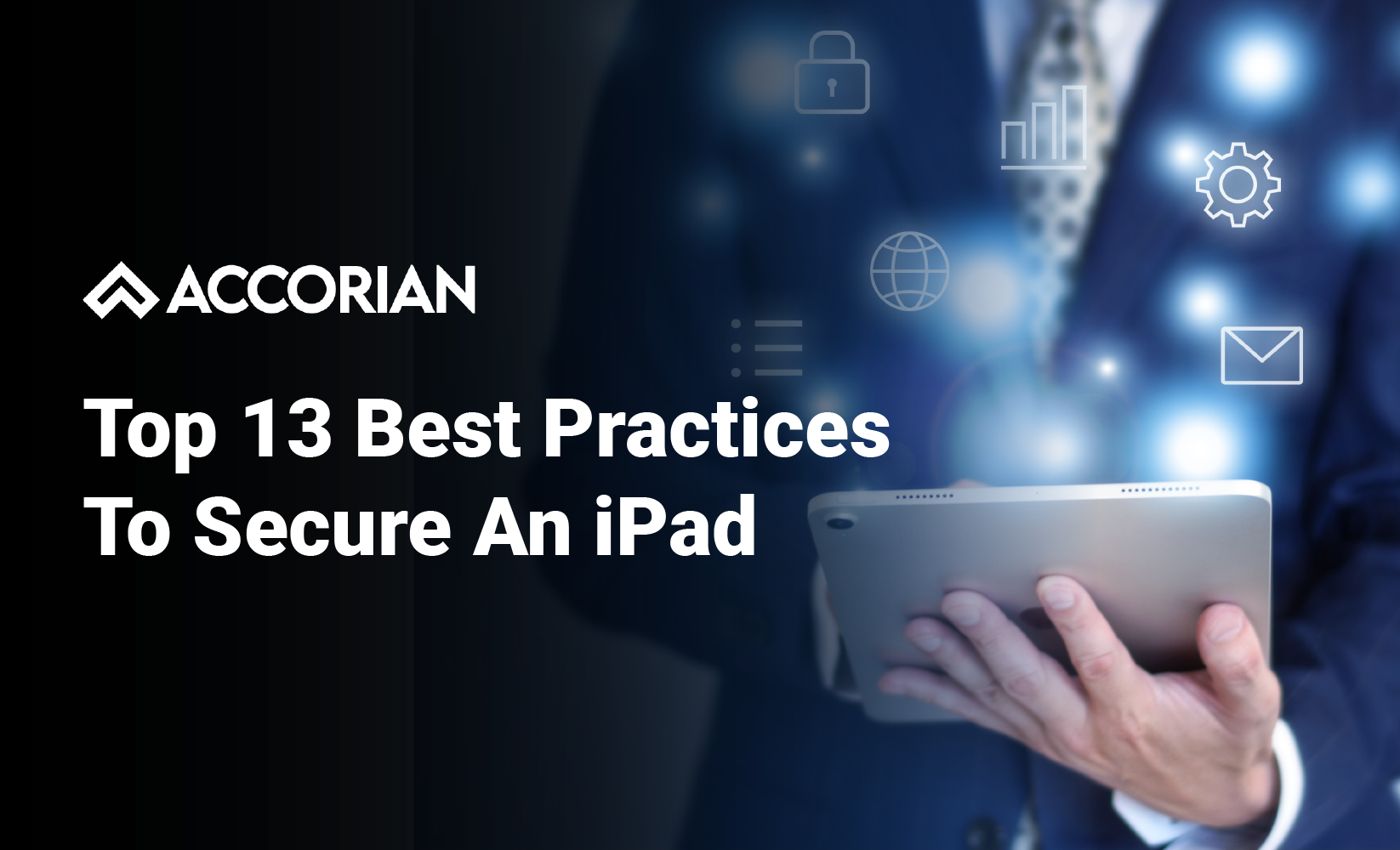 Top 13 Best Practices To Secure An iPad